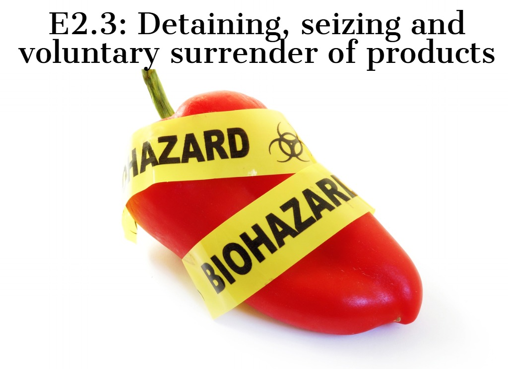 E2.3 Detaining, Seizing and voluntary surrender of food